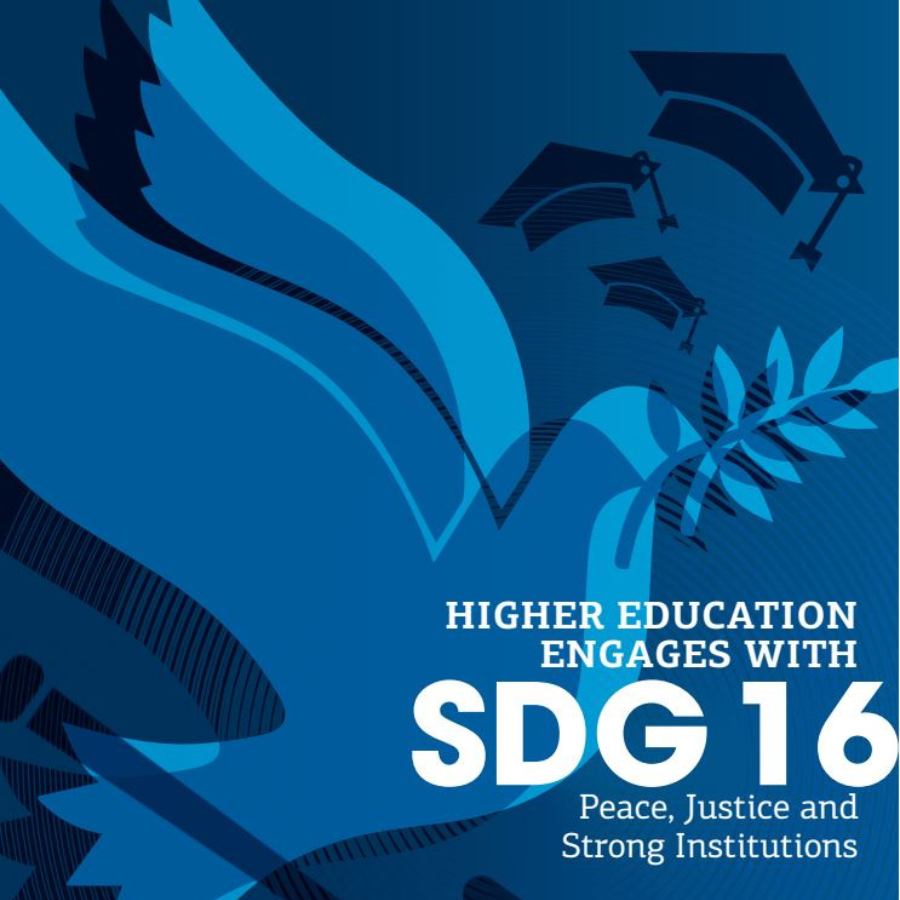 Higher Education Engages with SDG 16 Higher Education Engages with SDG 16