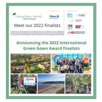 Annoncement of the 2022 International Green Gown Awards Finalists Annoncement of the 2022 International Green Gown Awards Finalists