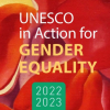 UNESCO in action for Gender Equality